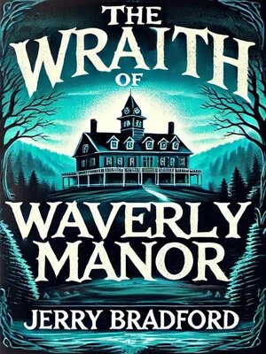 cover image of The Wraith of Waverly Manor